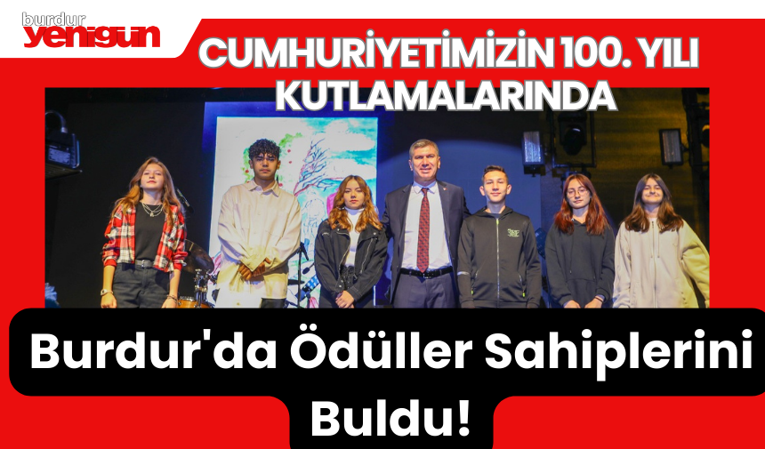 Cumhuriyetimizin 100. Yılı'nda Burdur'da Ödüller Sahiplerini Buldu ...