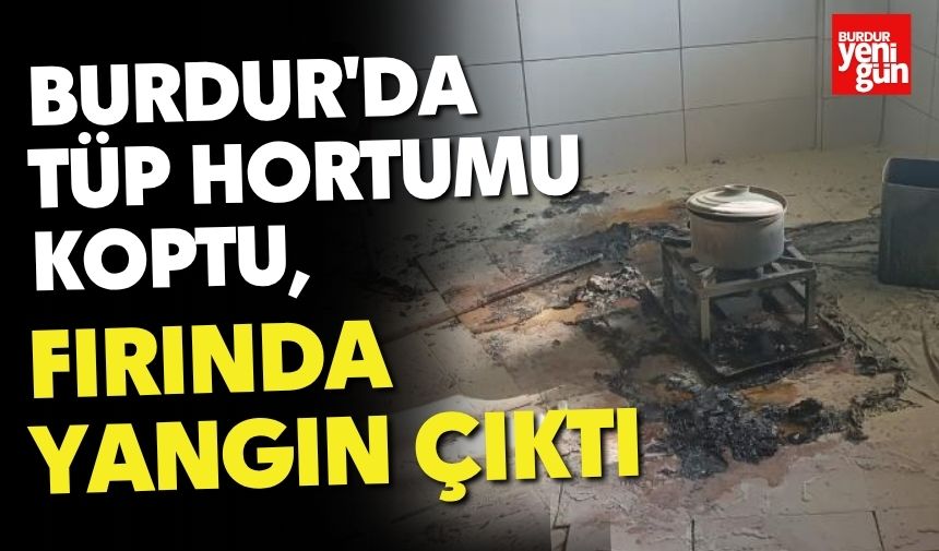 Burdur'da Tüp Hortumu Koptu,