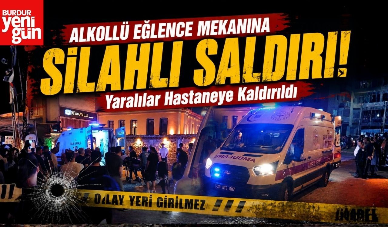 Alkollü Eğlence Mekanına Silahlı Saldırı! Yaralılar Hastaneye Kaldırıldı
