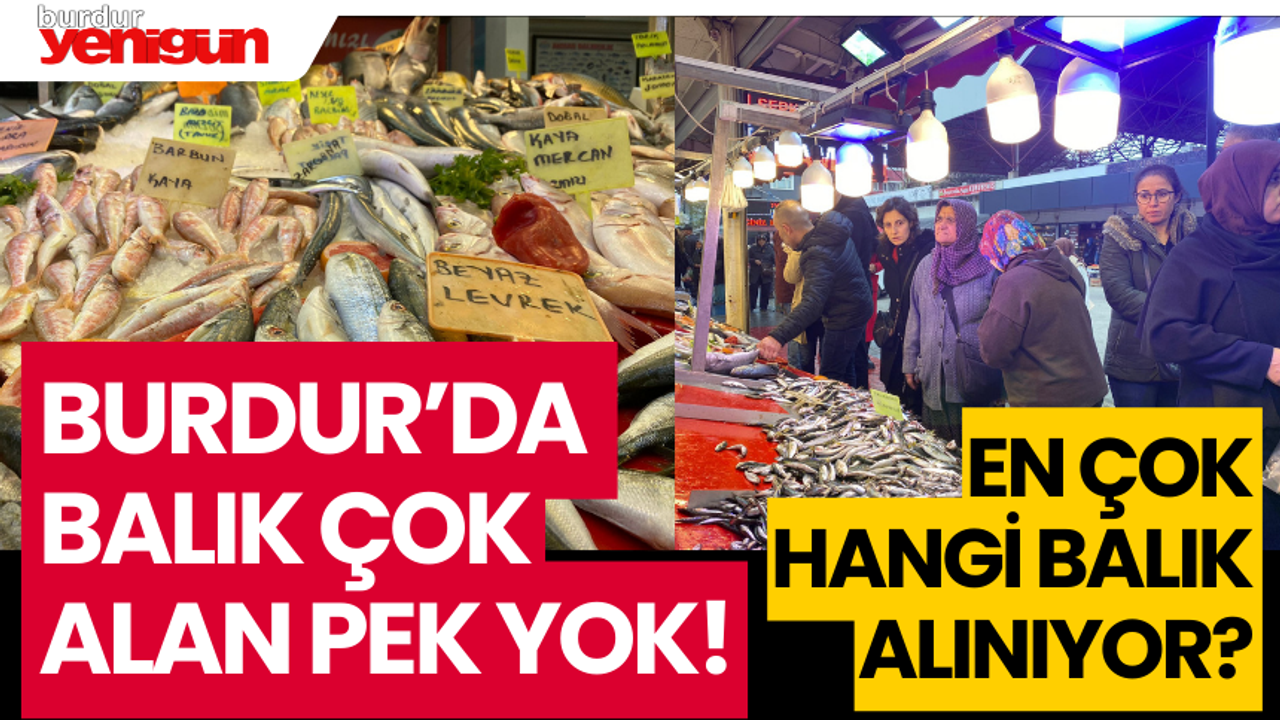 Burdur'da en çok hangi balık çeşidi satılıyor?