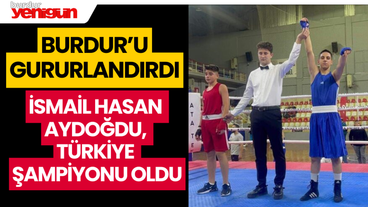 Burdurlu sporcu İsmail Hasan Aydoğdu, Türkiye şampiyonu oldu