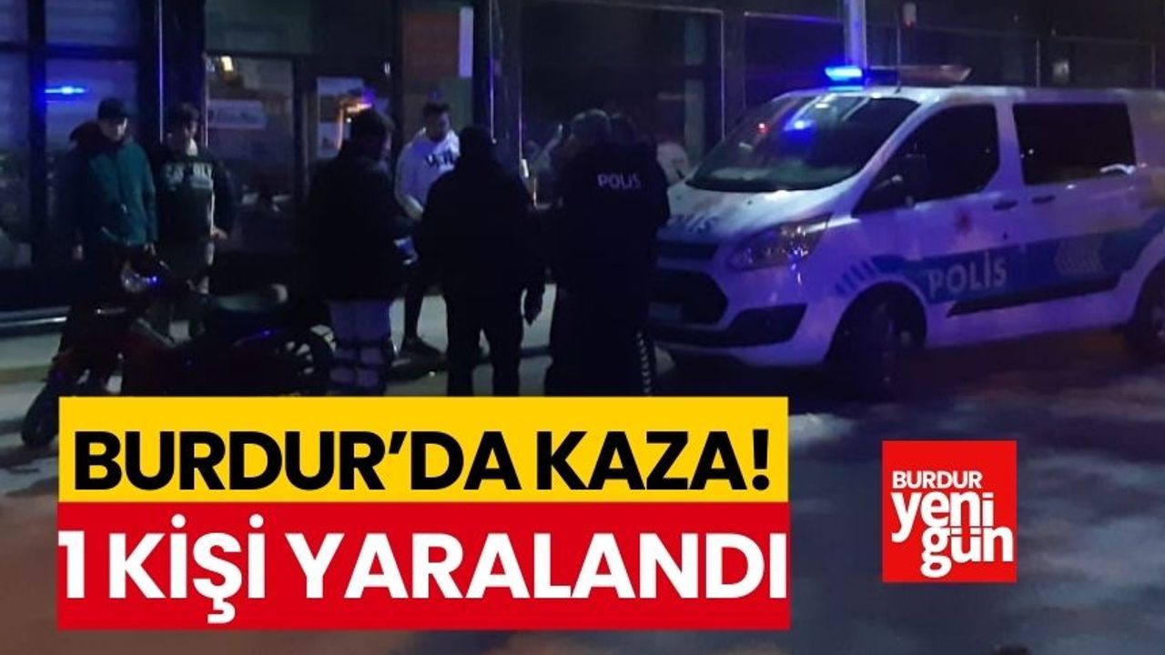 Burdur’da 2 motosiklet çarpıştı: 1 yaralı