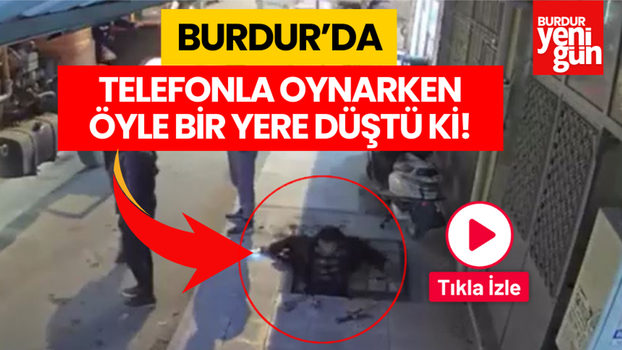 Bu olay Burdur'da yaşandı! Telefonla oynarken kanalizasyon parsel bacasına düştü