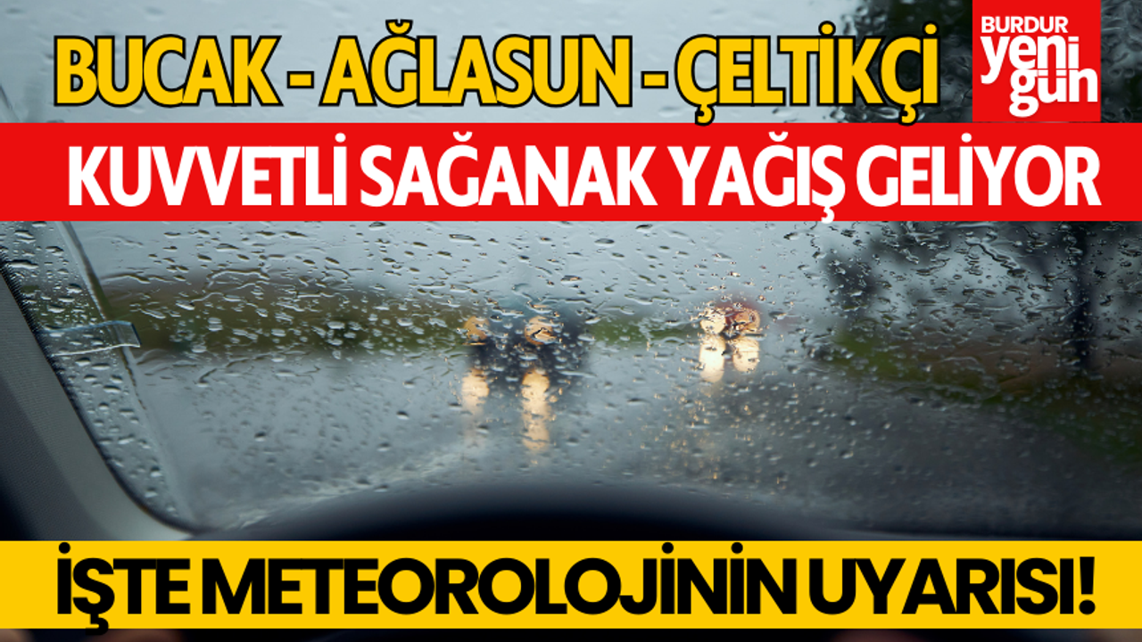 Burdur'un Doğusunda Beklenen Kuvvetli Sağanak Yağışlara dikkat