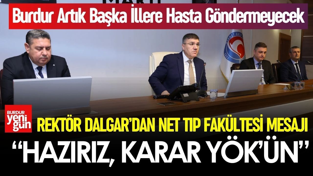 Rektör Dalgar’dan Net Tıp Fakültesi Mesajı: “Hazırız, Karar YÖK’ün”