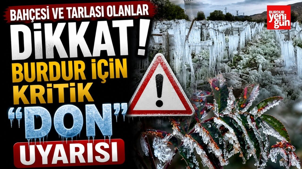 Burdur’da Zirai Don Alarmı! Hem İl Merkezi Hem İlçeler Risk Altında