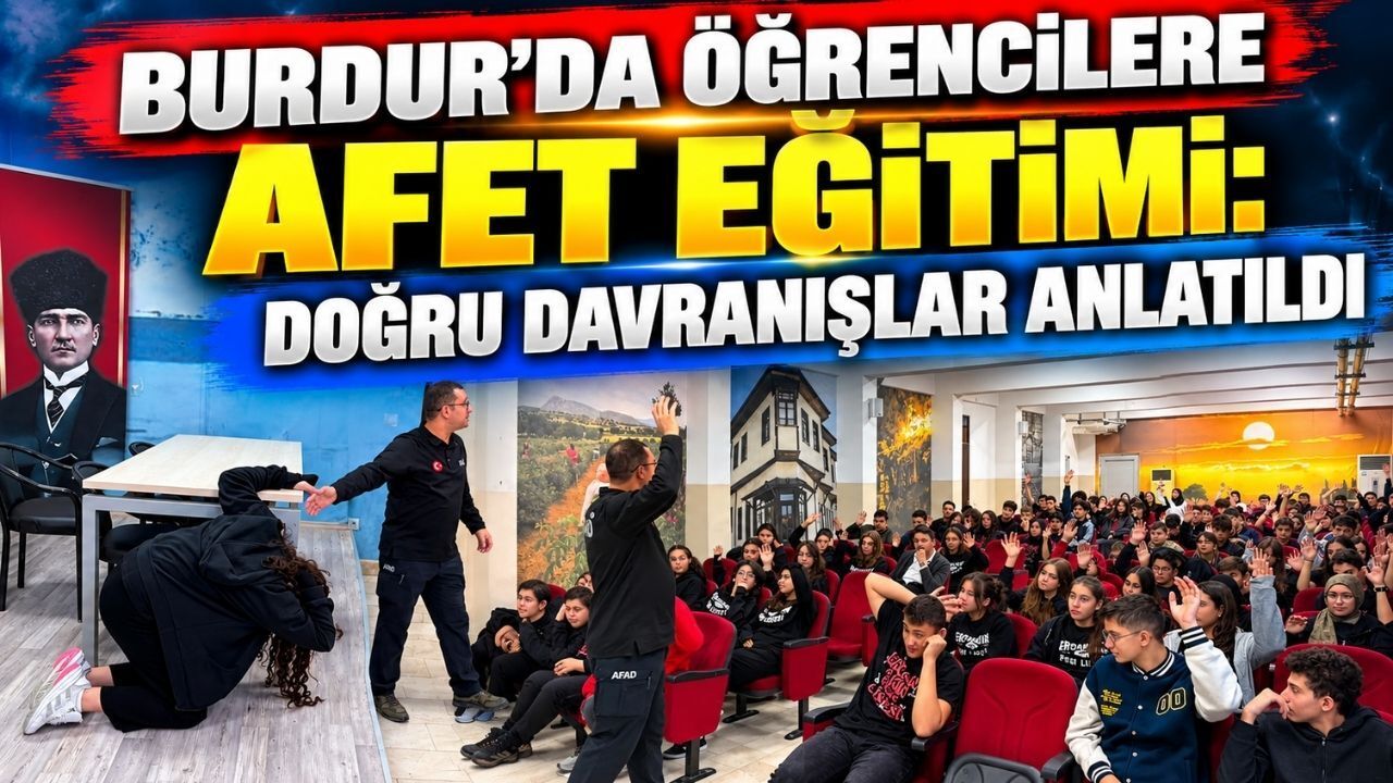 Burdur’da Öğrencilere Afet Eğitimi: Doğru Davranışlar Anlatıldı