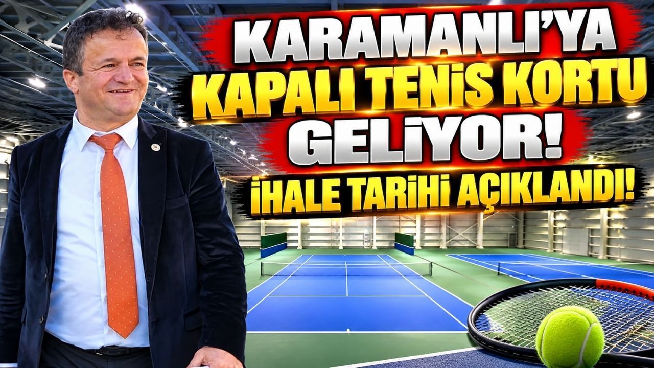 Karamanlı'ya Kapalı Tenis Kortu Geliyor! İhale Tarihi Açıklandı