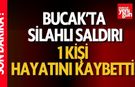 Bucak'ta Silahlı Saldırı! 1 Kişi Hayatını Kaybetti