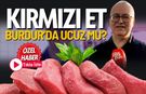 Burdur'da Kırmızı Et Ucuz mu?