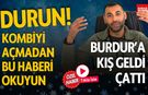 Burdur'da Kış Geldi Çattı! İşte Sıcak Bi Kış İçin Öneriler