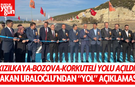 Kızılkaya-Bozova-Korkuteli Yolu Açıldı