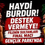 Filenin Sultanları Final Maçı Gençlik Parkı'nda Dev Ekrandan İzlenecek