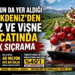Burdur’un da Yer Aldığı Batı Akdeniz’den Kiraz ve Vişne İhracatında Büyük Sıçrama