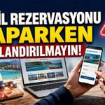 Tatil rezervasyonu yaparken dolandırılmayın!