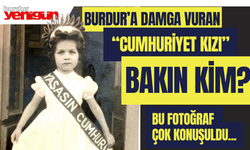 Burdur'a Damga Vuran "Cumhuriyet Kızı" Bakın Kim?