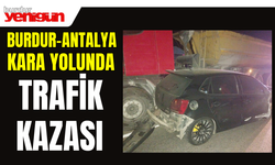 Burdur- Antalya Yolunda Trafik Kazası