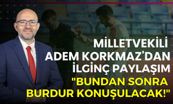 Maç Sonrası Milletvekili Adem Korkmaz'dan İlginç Paylaşım