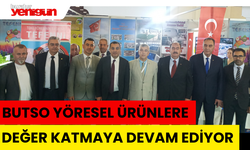 BUTSO YÖRESEL ÜRÜNLERE DEĞER KATMAYA DEVAM EDİYOR