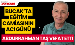 Bucak'ta eğitim camiasının acı günü: Abdurrahman Taş vefat etti