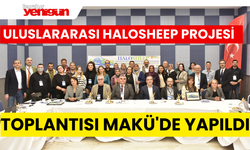 Uluslararası Halosheep Projesi'nin Toplantısı Makü'de Yapıldı