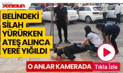 Belindeki silah yürürken ateş alınca yere yığıldı, o anlar kamerada