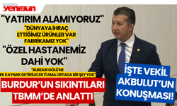 Vekil Akbulut, TBMM'de Burdur'un sıkıntılarını dile getirdi