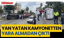 Yan yatan kamyonetten yara almadan çıktı