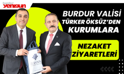 Vali Türker Öksüz'den Nezaket Ziyaretleri