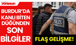 Burdur'da Kanlı Biten Düğün için Flaş Karar