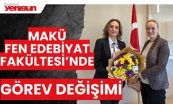 MAKÜ FEN EDEBİYAT FAKÜLTESİ’NDE GÖREV DEĞİŞİMİ