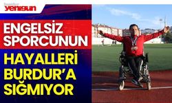 Burdurlu engelsiz sporcunun hayalleri köyüne sığmıyor