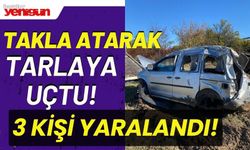 Takla atarak tarlaya uçtu: 3 kişi yaralandı