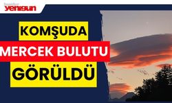 Komşuda mercek bulutu görüldü