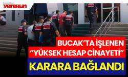 Burdur'da "Yüksek Hesap Cinayeti" Karara Bağlandı!