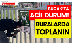 Bucak'ta Acil Durum! Burada Toplanın...