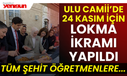 Ulu Camii'de 24 Kasım İçin Lokma İkramı Yapıldı