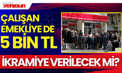 Çalışan Emekliye de 5000 TL İkramiye Verilecek mi?