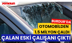 Burdur'da Otomobilden 1.5 Milyon Çaldı