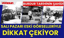 Burdur Tarihinin Şahidi Eski Görselleriyle Dikkat Çekiyor