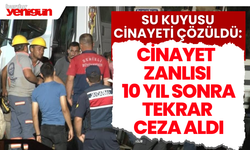 Kuyu Cinayeti Çözüldü Zanlı Tekrar Ceza Aldı