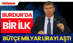 Burdur Belediyesi’nden İlk Kez Milyarı Aşan Bütçe 