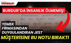 Burdur'da İnsanlık Ölmemiş! Yemek Firmasından Jest