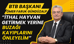 BTB Başkanı Gündüzalp: "Buzağı Kayıplarını Önleyelim!"