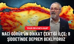 Naci Görür'ün dikkat çektiği ilçe: 8 şiddetinde deprem bekliyoruz, evler zor ayakta kalır