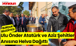 Burdur Belediyesi Ulu Önder Atatürk ve Aziz Şehitler Anısına Helva Dağıttı