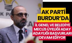 AK PARTİ BURDUR'DA İL GENEL VE BELEDİYE MECLİS ÜYELİĞİ ADAY ADAYLIĞI BAŞVURLARI DEVAM EDİYOR