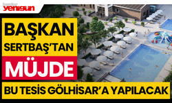 Başkan Sertbaş'tan Müjde! Bu Tesis Gölhisar'a Yapılacak