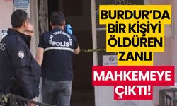 Burdur'da 1 kişiyi öldüren zanlı mahkemeye çıktı! "Aleyhime olan maddelere katılmıyorum"