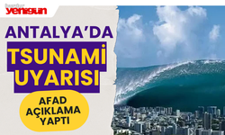 Antalya'da Tsunami Uyarısı AFAD Açıklama Yaptı
